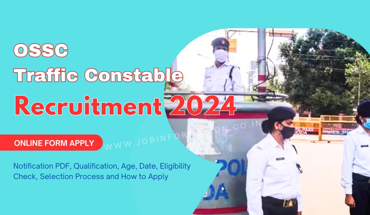 OSSC Traffic Constable Recruitment 2024 OUT: Online Form, Qualification, Age, Date, Eligibility Check, Selection Process and How to Apply