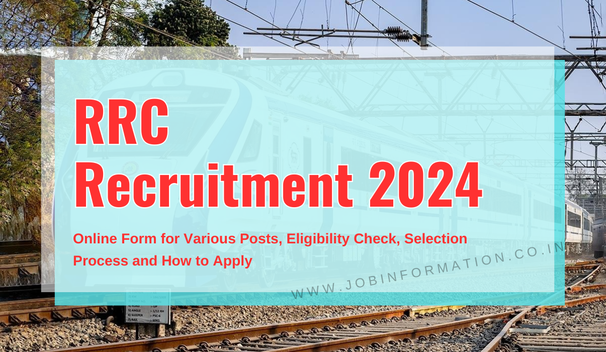 RRC Recruitment 2024 OUT: Online Form Apply for Various Posts, Qualification, Eligibility Check and How to Apply