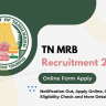 TN MRB Recruitment 2024 OUT: Online Form for 2553 of Assistant Surgeon Posts, Eligibility Check and How to Apply