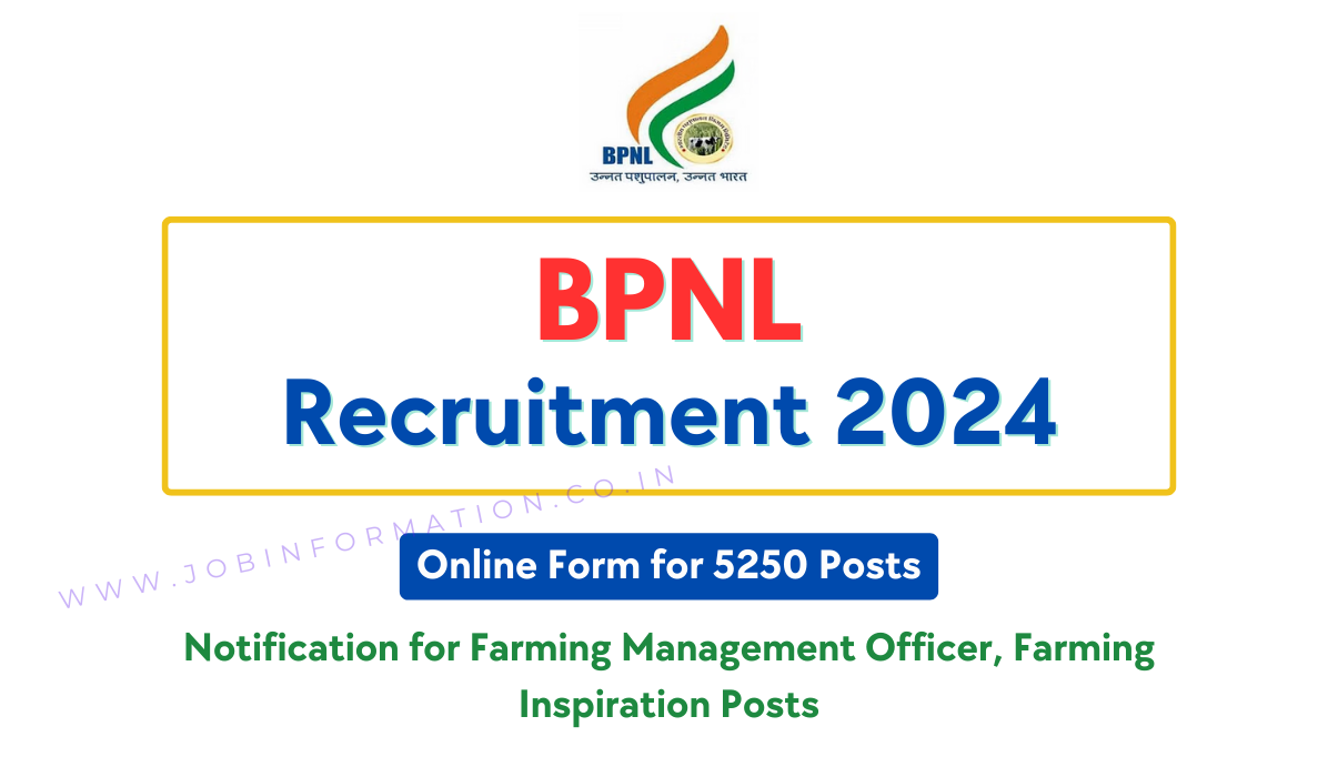 BPNL Recruitment 2024 OUT: Notification for 5250 Posts, Farming Management Officer, Farming Inspiration, Online Application Form