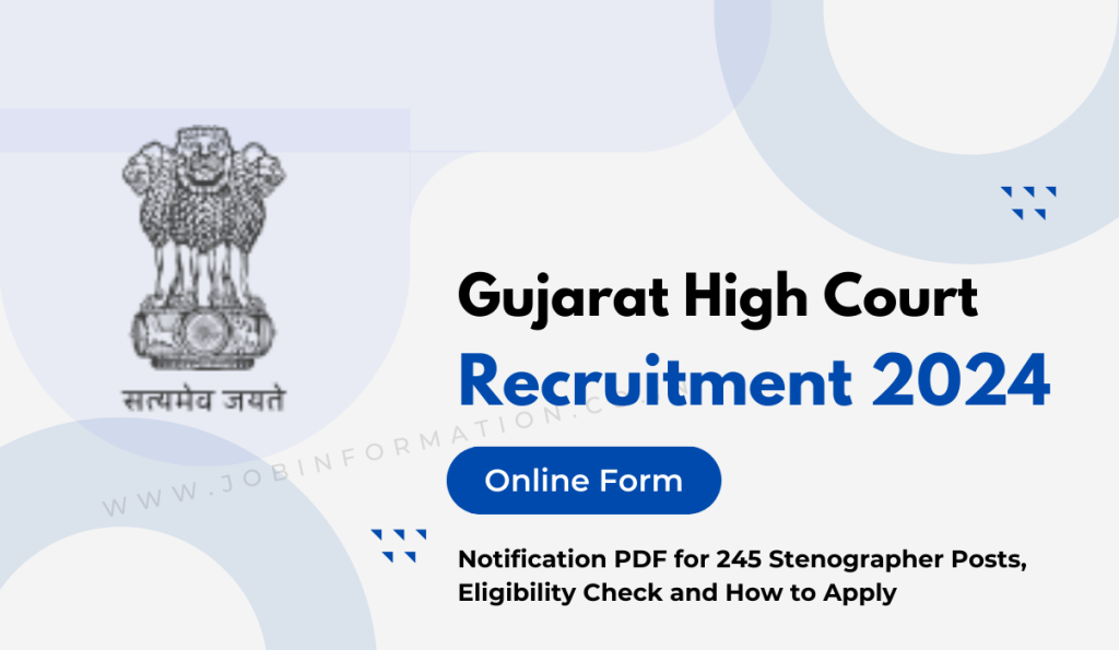 Gujarat High Court Recruitment 2024: Apply Online for 245 Stenographer Posts, Eligibility Check and How to Apply