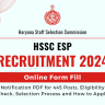 HSSC ESP Recruitment 2024 OUT: Online Form for Various Posts, Eligibility Check, Selection Process and How to Apply