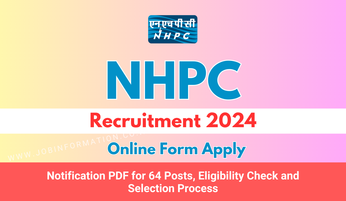 NHPC Recruitment 2024 OUT: Apply Online for 64 Trainees Posts, Check Notification and Eligibility Check