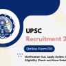 UPSC Recruitment 2024 Out: Online Form for Various Posts, Eligibility Check, Selection Process and How to Apply