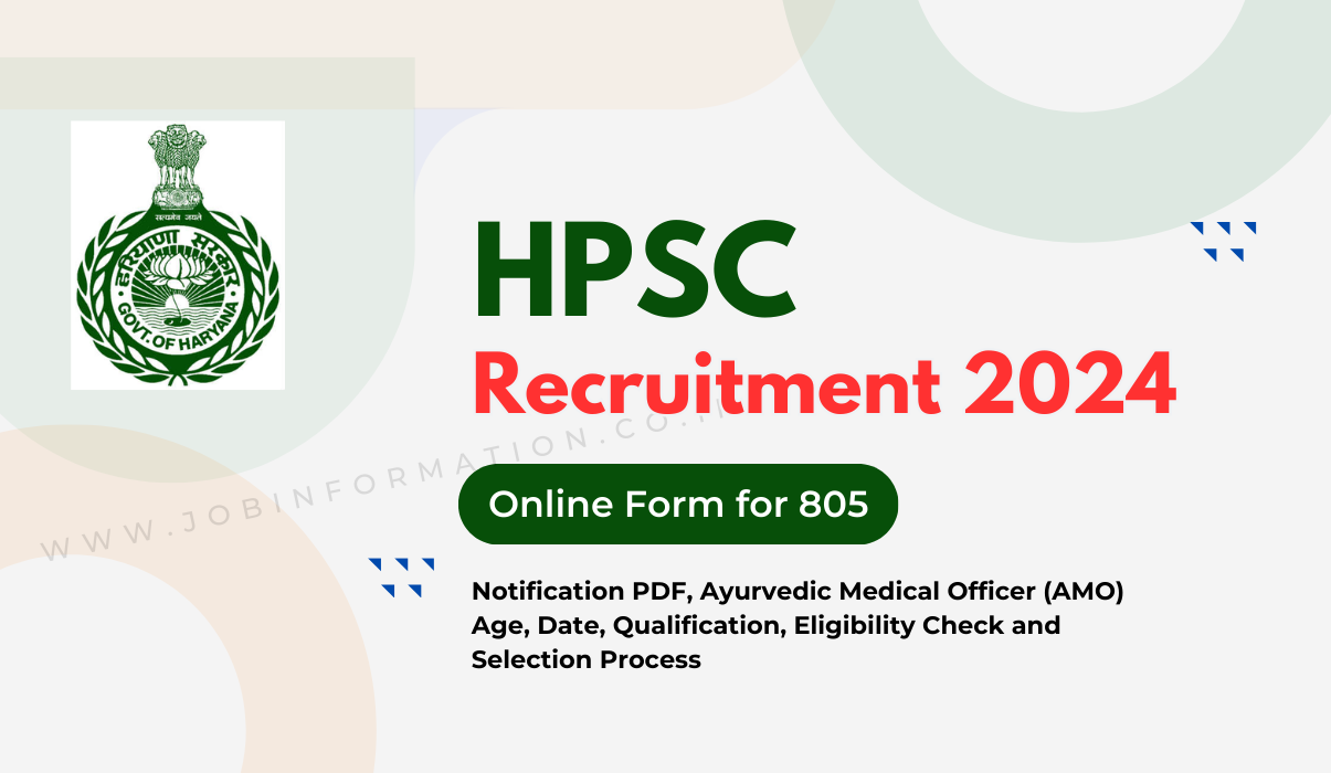 HPSC Ayurvedic Medical Officer Recruitment 2024: Online Form for 805 Posts, Eligibility Check and Selection Process