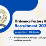 Ordnance Factory Bhandara Recruitment 2024 OUT: Application Form for 158 Post, Age, Date, Qualification and How to Apply