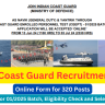Indian Coast Guard Recruitment 2024 OUT : Notification for 01/2025 Batch, Online Form for 320 Post, Eligibility Check and Selection Process