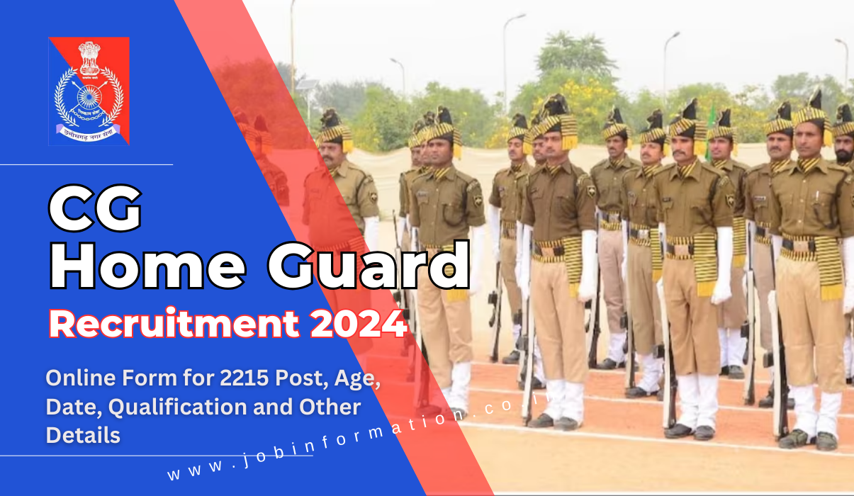 CG Home Guard Recruitment 2024 OUT: Online Form for 2215 Post, Age, Date, Qualification and Other Details