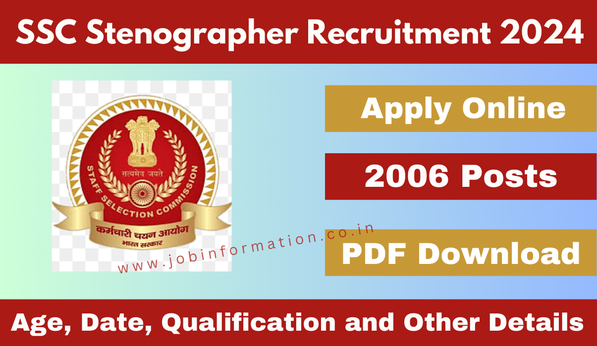 SSC Stenographer Recruitment 2024 Notice: Online Form for 2006 Posts Grade C & D, Qualification, Exam Dates and Other Details