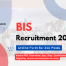 BIS Recruitment 2024: Out Group A, B, C, Online Form for 345 Posts, Age, Date, Qualification and Eligibility Check and How to Apply