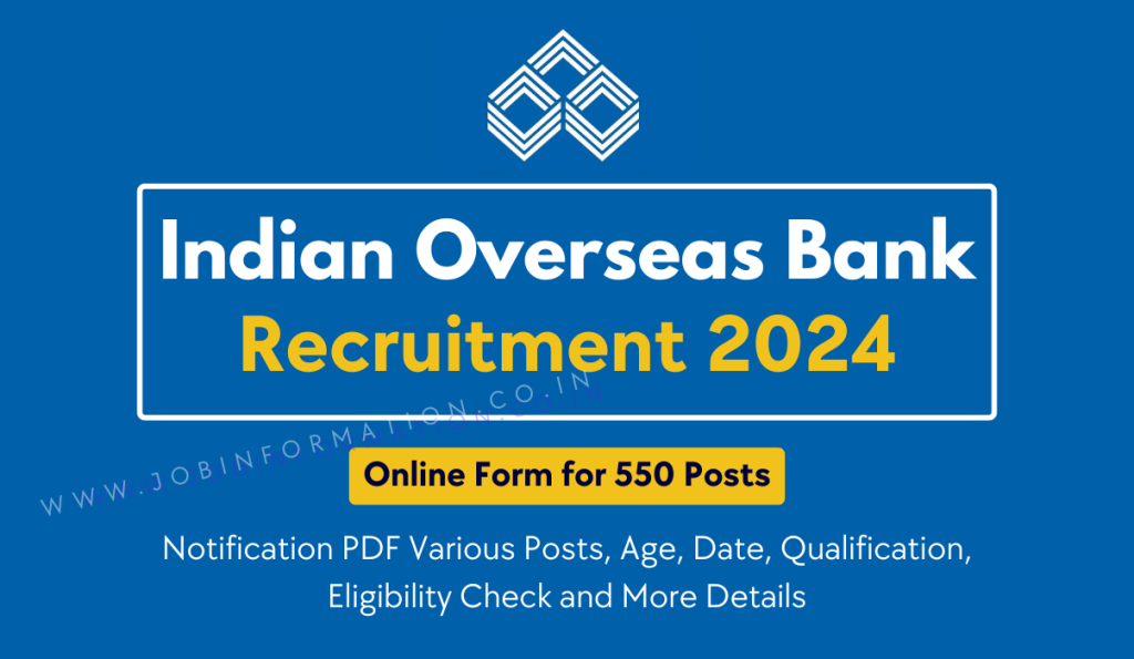 Indian Overseas Bank Apprentice Recruitment 2024 OUT: Online Form for 550 Posts, Eligibility Check and How to Apply