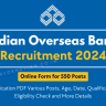 Indian Overseas Bank Apprentice Recruitment 2024 OUT: Online Form for 550 Posts, Eligibility Check and How to Apply