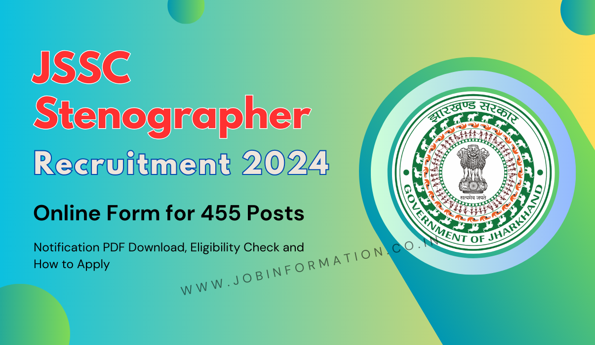 JSSC Stenographer Recruitment 2024 Out: Online Form for 455 Posts, PDF Download, Eligibility Check and How to Apply