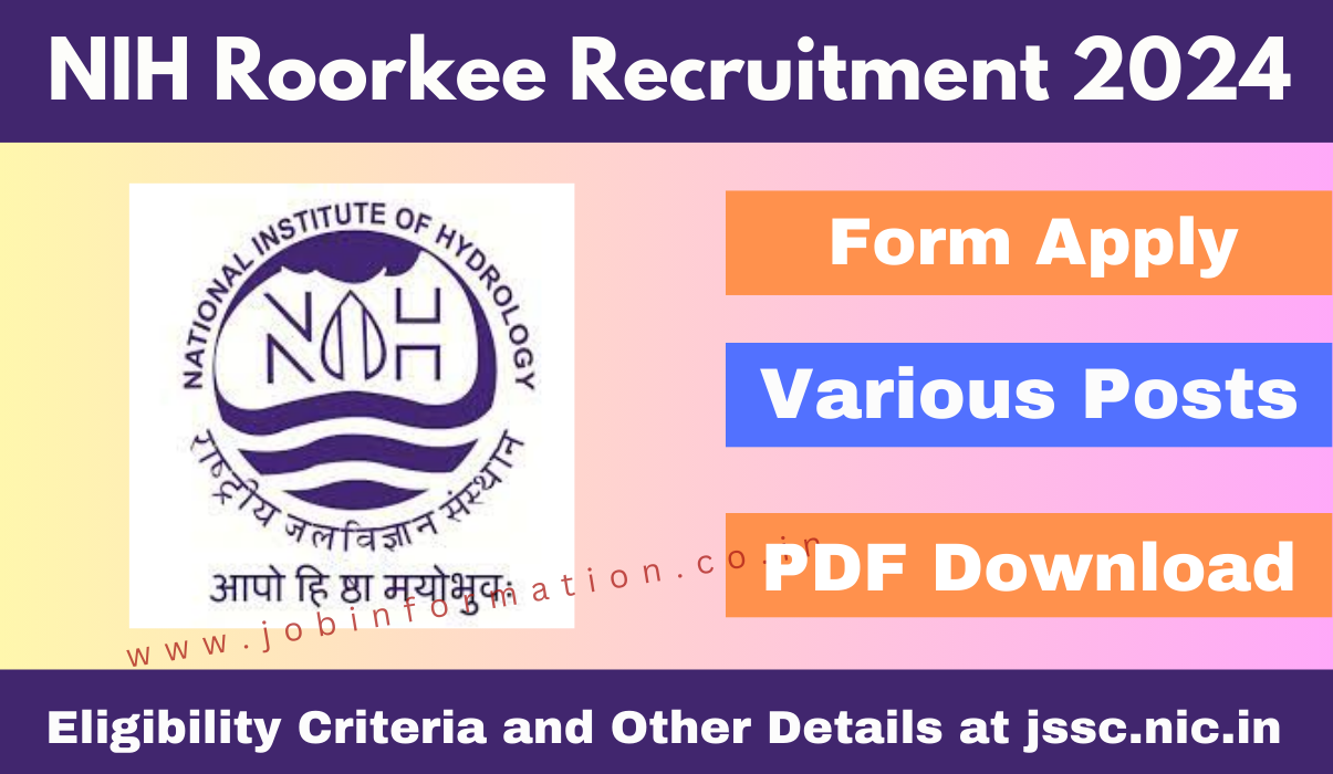 NIH Roorkee Recruitment 2024 Notice: Form Apply for LDC, Driver, Various Posts, PDF Download and How to Apply