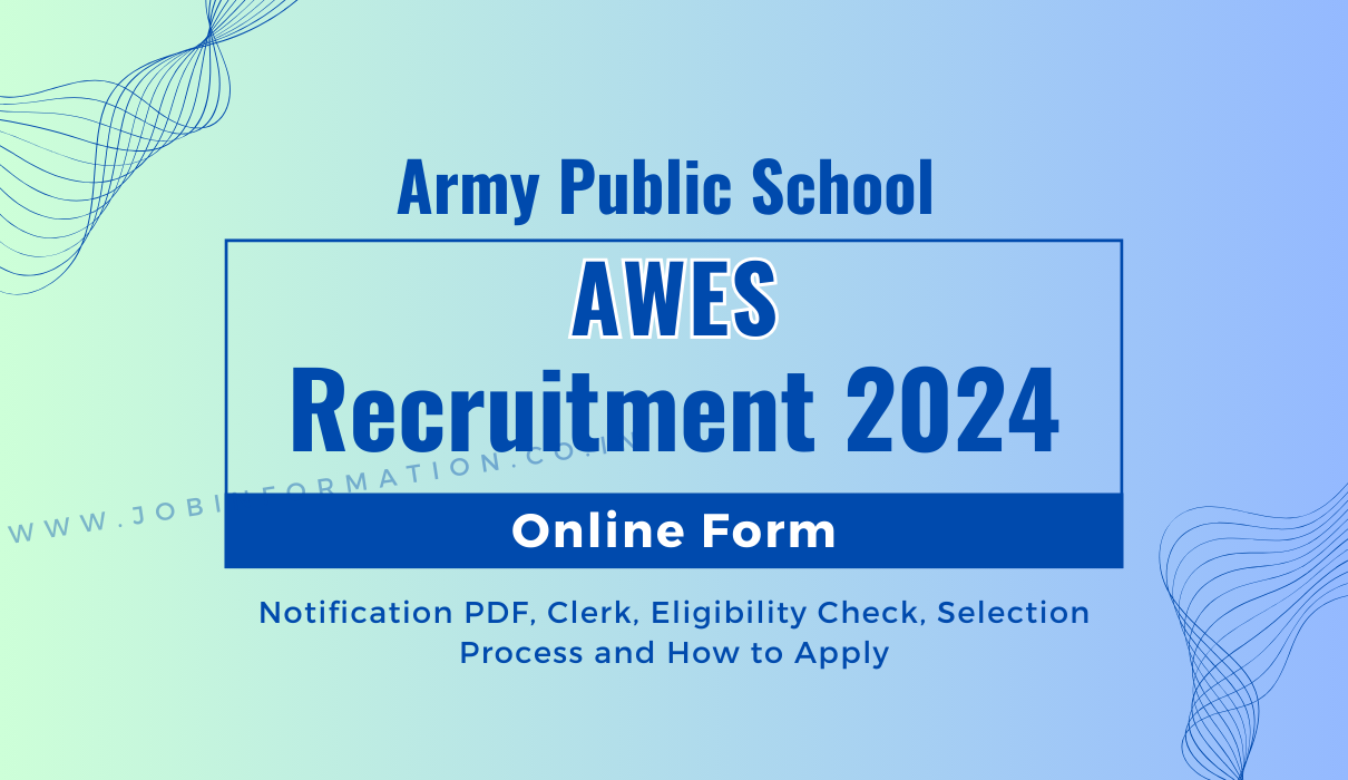 Army Public School Recruitment 2024 Out: Online Form for Various Posts, Age, Notice PDF, Selection Process and How to Apply