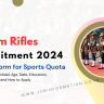 Assam Rifles Recruitment 2024 Notice: Online Form for Various Posts, Eligibility Check and How to Apply