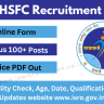 ISRO HSFC Recruitment 2024 Notice: Online Form Fill for 103 Posts, Age, Date, Qualification and Other Details Check