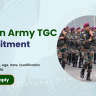 Indian Army TGC Recruitment 2024 Notice: Online Form, Age, Date, Qualification, July 2025 joinindianarmy.nic.in