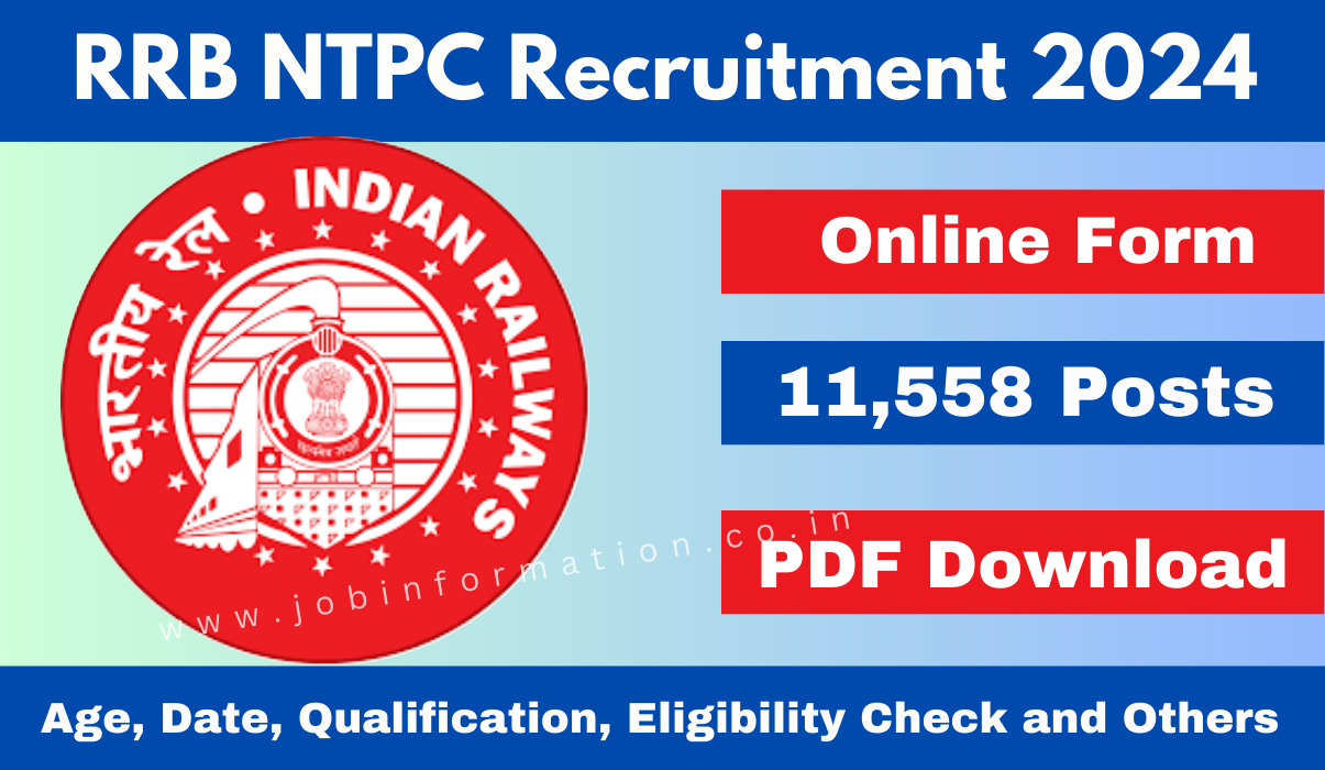 RRB NTPC Recruitment 2024 OUT: Online form for 11558 Posts, Age, Date, Qualification and Other Eligibility Details