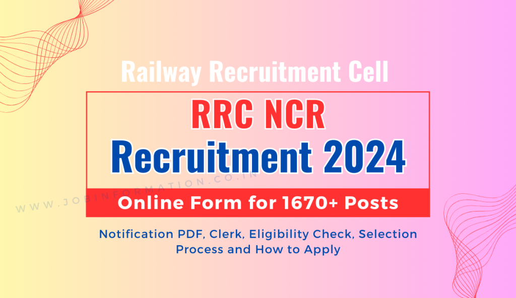 RRC NCR Recruitment 2024 OUT: Apply Online for 1679 Posts, Eligibility Check and Selection Process at rrcpryj.org
