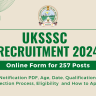 UKSSSC Recruitment 2024 OUT: Online Form for Personal Assistant, Stenographer, APS 257 Post, Eligibility Check and How to Apply