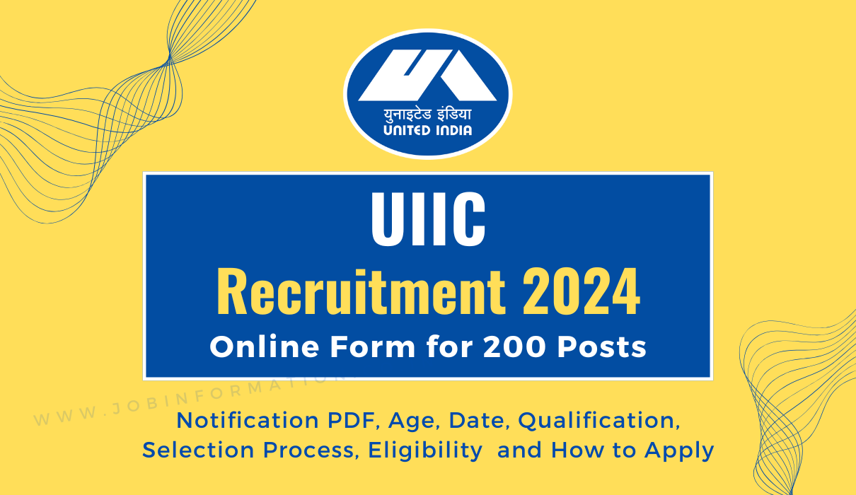 UIIC Recruitment 2024 Out: Form Apply for 200 Posts, Age, Date, Qualification and Other Details