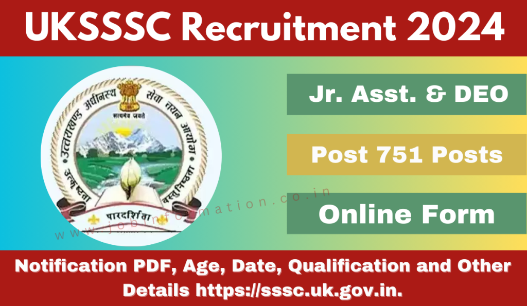 UKSSSC Junior Assistant and DEO Recruitment 2024 OUT: Online Form for 751 Posts, Age, Date, Qualification and Other Details