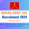 Indian Army JAG Recruitment 2024 Notice for 35th Courses (Men & Women) Oct 2025 Online Form