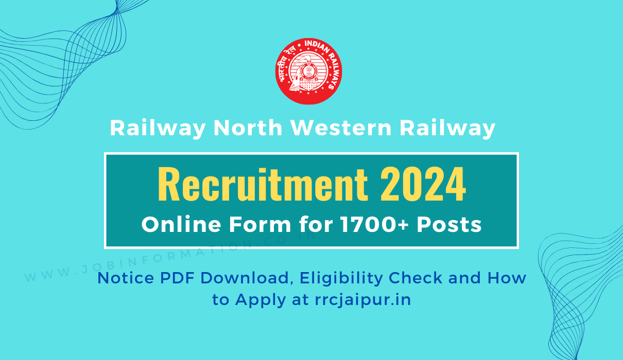 Railway NWR Apprentice Recruitment 2024 Notice PDF: Online Form for 1721 Posts, Eligibility Check and How to Apply