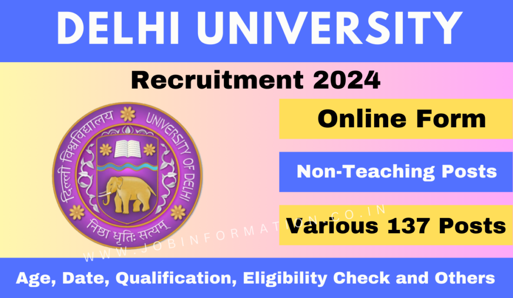 DU Non-Teaching Recruitment 2024 Out: Online Apply for 137 Posts, Age, Date, Qualification, Eligibility Check and How to Apply 