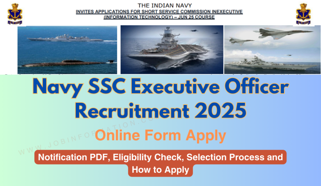 Navy SSC Executive Officer Recruitment 2025 OUT: Online Form for Various Posts, Age, Date, Qualification and Other Details