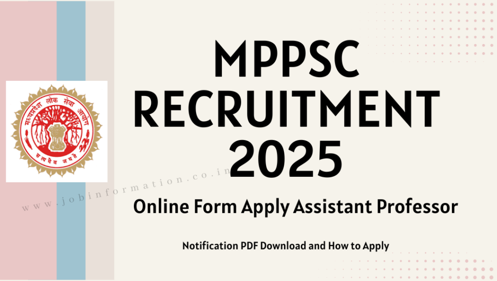 MPPSC Assistant Professor Recruitment 2025: Online Form for 2117 Posts, Notification PDF Download and How to Apply