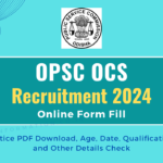 OPSC OCS Recruitment 2025 Out: Online Apply Form for 200 Posts, Age, Date, Qualification and Other Details Check