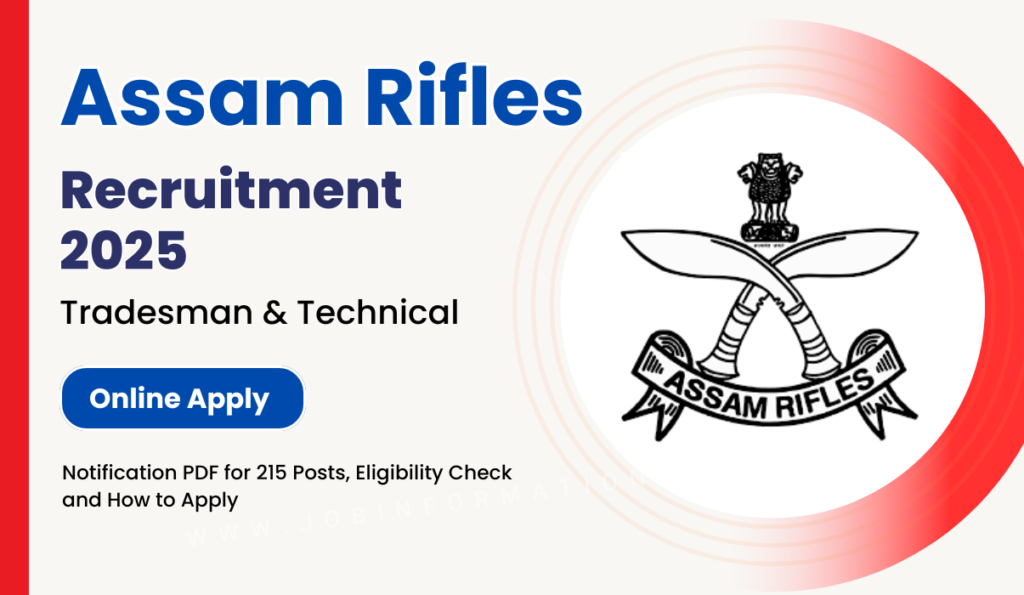 Assam Rifles Tradesman Bharti 2025 Online Form or Tradesmen and Technical Posts, Notification PDF