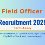 Field Officer Recruitment 2025 Apply Online for 12th Passed Applicants, Check Full Notification