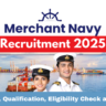 Merchant Navy Bharti 2025 » Apply Form for Various Posts, Eligibility Check and Notification PDF मर्चेंट नेवी भर्ती 2025