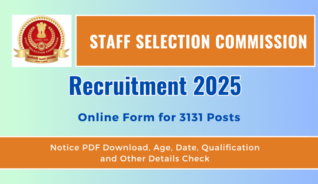 SSC CHSL Recruitment 2025 Notice Out: Online Form, SSC 10+2 for Application Form and Other Details