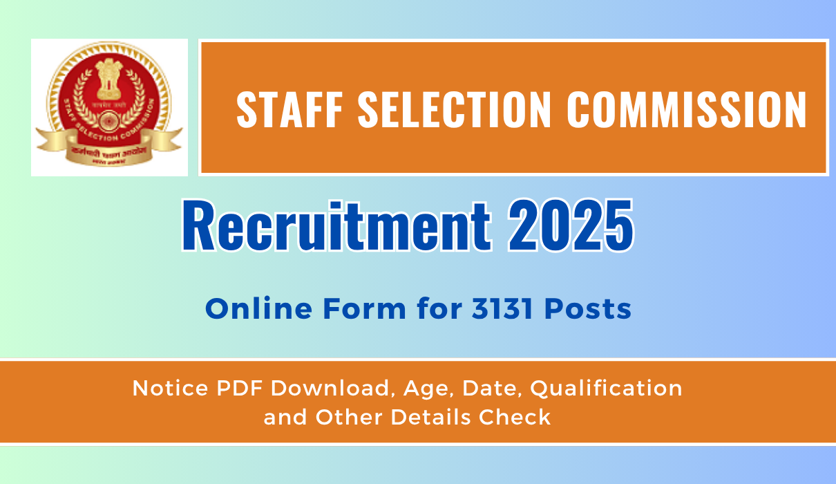 SSC CHSL Recruitment 2025 Notice Out: Online Form, SSC 10+2 for Application Form and Other Details